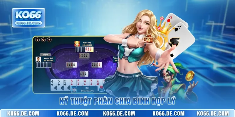 Mậu Binh KO66 – Game Bài Xập Xám Kịch Tính Tại Nhà Cái 4 Kỹ thuật phân chia binh hợp lý