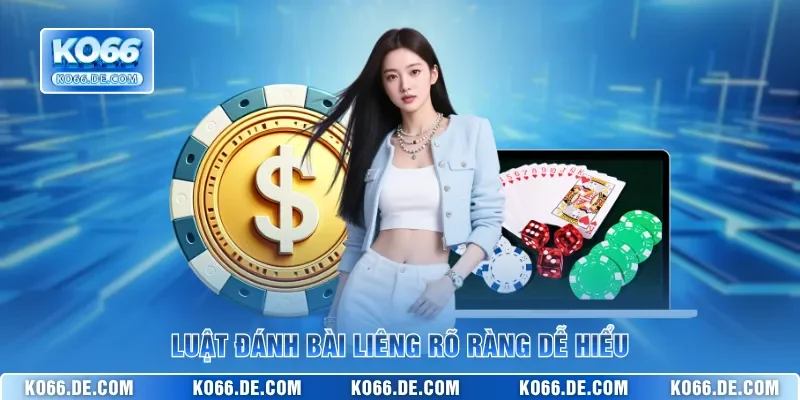 Luật đánh bài Liêng rõ ràng dễ hiểu